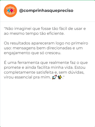 Depoimentos do Disparador Inteligente. 